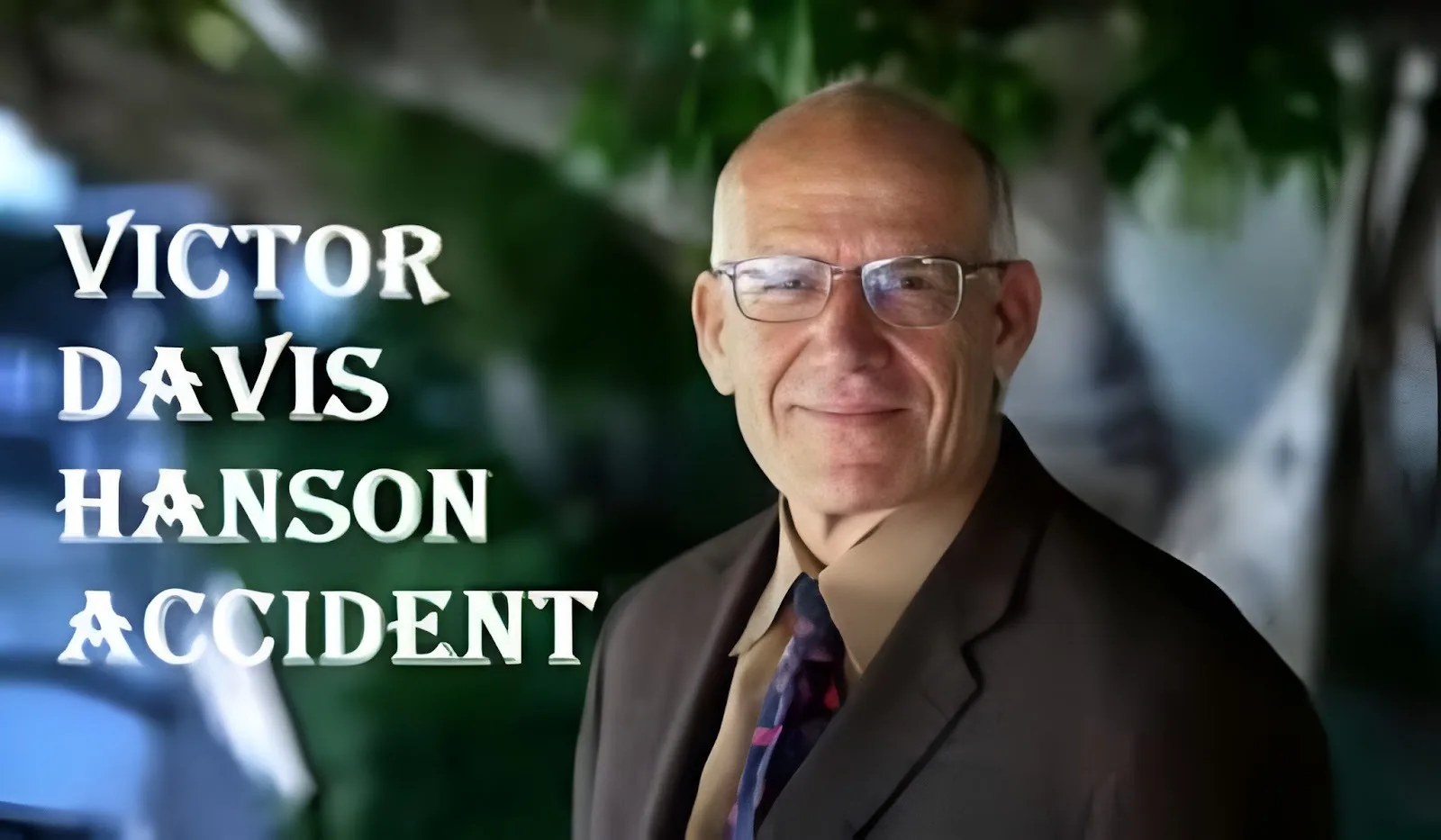 Victor Davis Hanson Accident: Complete Story